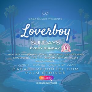Casa Oliver Loverboy Sundays Pool Party
