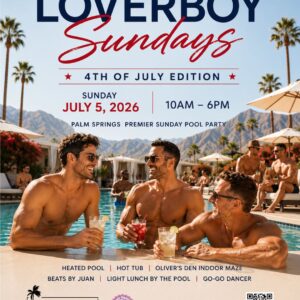 Loverboy Sundays 4th of July Pool Party Edition at Casa Oliver Hotel & Resort in Palm Springs featuring a vibrant LGBTQ+ pool party with music, go-go dancers, cocktails, and mountain views.