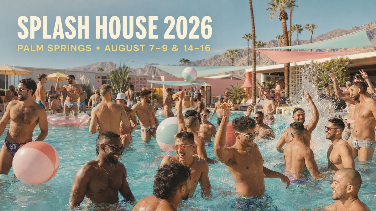 Splash House 2026 Palm Springs: Ultimate Guide to Dates, Lineup, Tickets & Where to Stay