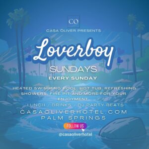 Casa Oliver Loverboy Sundays Pool Party