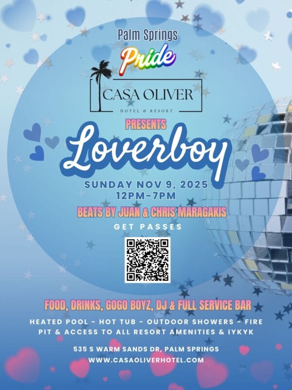 Casa Oliver Palm Springs Pride Loverboy Pool Party