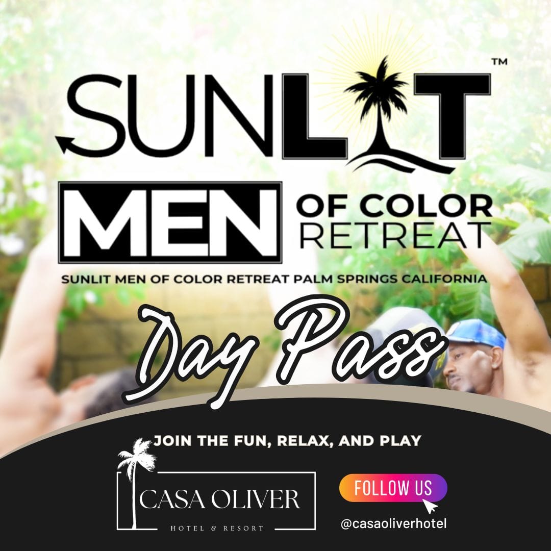 SUNLIT-men-of-color-retreat-day-pass-plam-springs-host-hotel-casa-oliver-hotel-resort (1) Sunlit Men of Color Retreat Day Pass in Palm Springs | Host Hotel: Casa Oliver Hotel & Resort