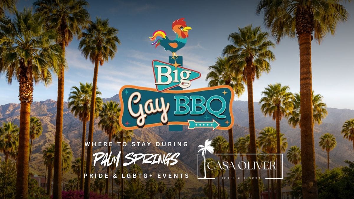 BIG Gay BBQ Palm Springs 2026: A Free Pride Weekend Event + Where to Stay Nearby
